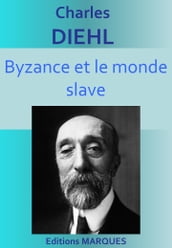 Byzance et le monde slave