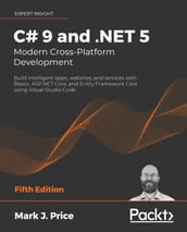 C# 9 and .NET 5 Modern Cross-Platform Development