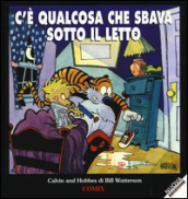 C è qualcosa che sbava sotto il letto. Calvin & Hobbes