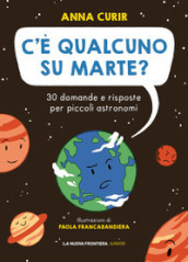 C è qualcuno su Marte?