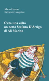 C era una volta un certo Stefano D Arrigo di Alì marina