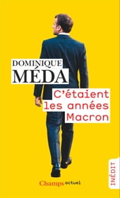 C étaient les années Macron