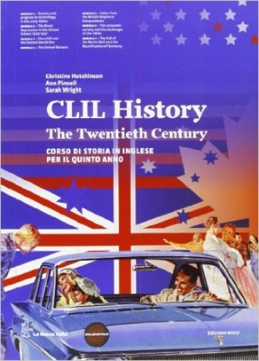 CLIL history. Per le Scuole superiori. Con espansione online - Christine Hutchinson - Ann Pinnel - Sarah Wright