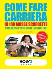 COME FARE CARRIERA IN 100 MOSSE SCORRETTE