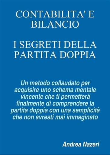 CONTABILITA' E BILANCIO: I Segreti della Partita Doppia - Andrea Nazeri