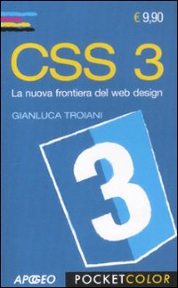 CSS 3. La nuova frontiera del web design - Gianluca Troiani