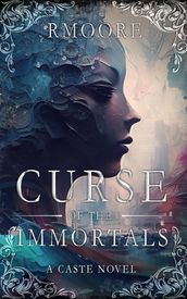 CURSE OF THE IMMORTALS