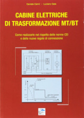 Cabine elettriche di trasformazione MT-BT. Come realizzarle nel rispetto delle norme CEI e delle nuove regole di connessione