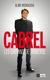 Cabrel, les chemins de traverse