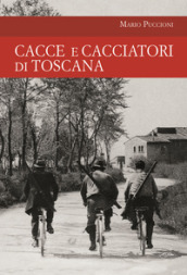 Cacce e cacciatori di Toscana