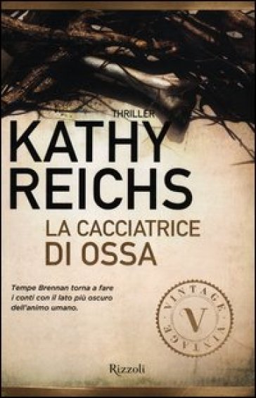 Cacciatrice di ossa (La) - Kathy Reichs