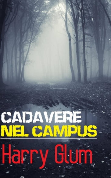 Cadavere nel campus - Harry Glum