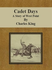 Cadet Days: A Story of West Point