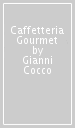 Caffetteria Gourmet