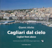 Cagliari dal cielo. Ediz. illustrata