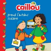 Caillou prend l autobus scolaire