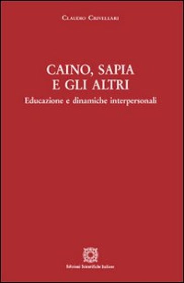 Caino, Sapia e gli altri - Claudio Crivellari