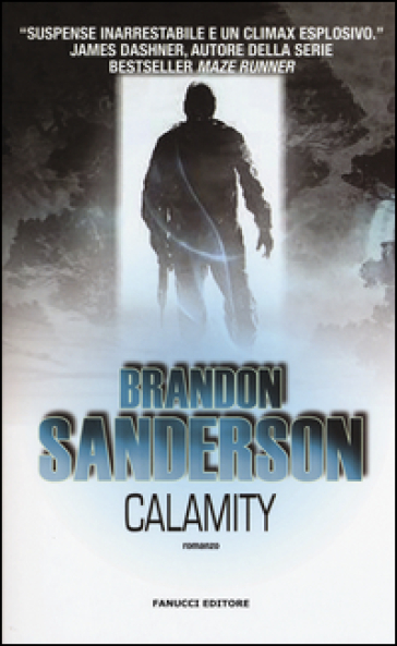 Calamity. Gli Eliminatori. 3. - Brandon Sanderson