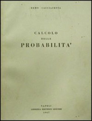 Calcolo delle probabilità - Remo Cacciafesta