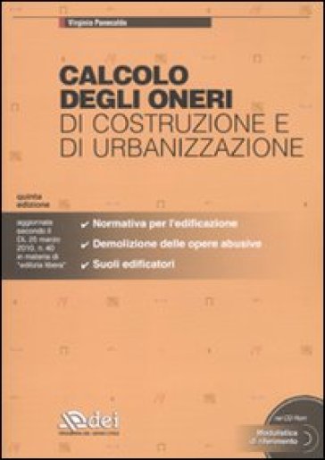 Calcolo degli oneri di costruzione e di urbanizzazione. Con CD-ROM - Virginio Panecaldo