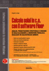 Calcolo solai in c.a. con il software Floor. Analisi, progettazione strutturale e disegno di solai alleggeriti, a nervature parallele, realizzati in calcestruzzo armato. Con software