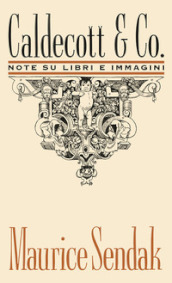 Caldecott & Co. Note su libri e immagini