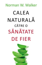 Calea naturala catre o sanatate de fier