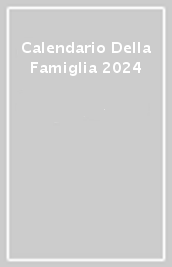 Calendario Della Famiglia 2024