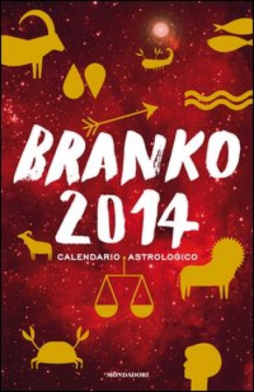 Calendario astrologico 2014. Guida giornaliera segno per segno - Branko