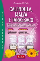 Calendula, malva e tarassaco