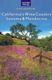California s Wine Country - Sonoma & Mendocino