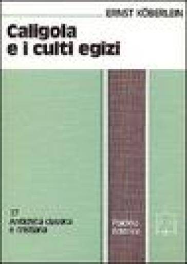 Caligola e i culti egizi - Ernst Koberlein