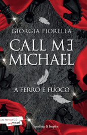 Call me Michael. A ferro e fuoco