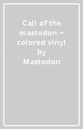 Call of the mastodon - colored vinyl