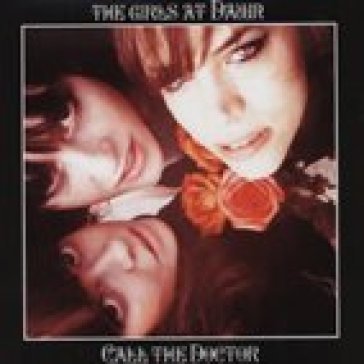 Call the doctor - GIRLS AT DAWN
