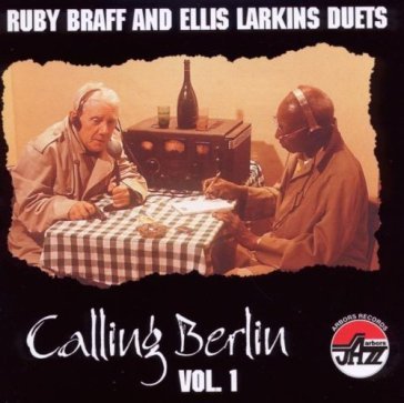 Calling berlin vol.1 - Ruby Braff - ELLIS LARKINS