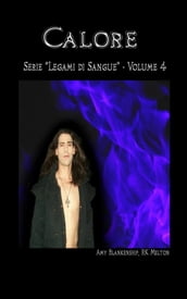 Calore (Legami Di Sangue - Volume 4)