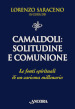 Camaldoli: solitudine e comunione. Le fonti spirituali di un carisma millenario