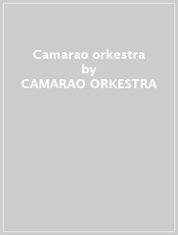 Camarao orkestra - CAMARAO ORKESTRA