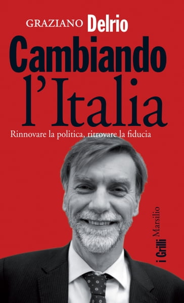 Cambiando l'Italia - Graziano Delrio