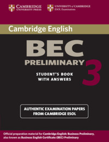 Cambridge Bec preliminary. Per gli Ist. tecnici e professionali. 3.