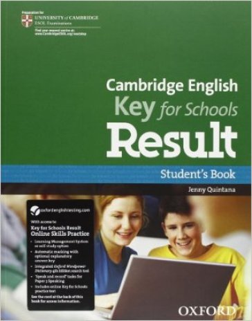 Cambridge English. Key for schools result. Student's book-Workbook. With key. Per le Scuole superiori. Con Multi-ROM. Con espansione online