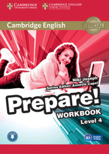 Cambridge English prepare! Level 4. Workbook. Per le Scuole superiori. Con CD Audio. Con espansione online - Joanna Kosta - Melanie Williams - James Styring