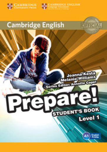 Cambridge English prepare! Level 1. Student's book. Per le Scuole superiori. Con espansione online - Joanna Kosta - Melanie Williams - James Styring