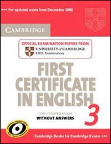 Cambridge First Certificate in English. Student's book with answers. For updated exams. Per il Liceo scientifico. 3.