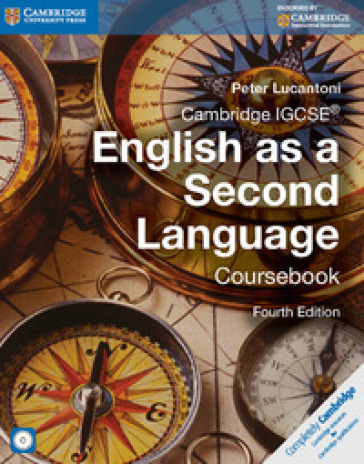Cambridge IGCSE english as a second language. Coursebook. Per le Scuole superiori. Con CD Audio. Con e-book. Con espansione online - Peter Lucantoni