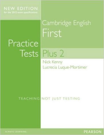 Cambridge first. Practice tests plus. Student's book. With key. Per le Scuole superiori. Con espansione online