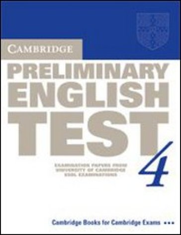 Cambridge preliminary english test. Student's book. Per le Scuole superiori. 4.