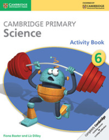 Cambridge primary science. Activity book. Per la Scuola media. Con espansione online. 6. - Joan Board - Alan Cross
