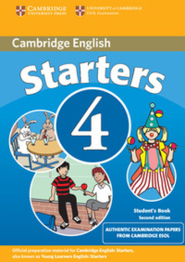 Cambridge young learners English tests. Starters. Student's book. Per la Scuola media. 4.